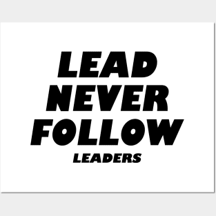 Lead Never Follow Posters and Art